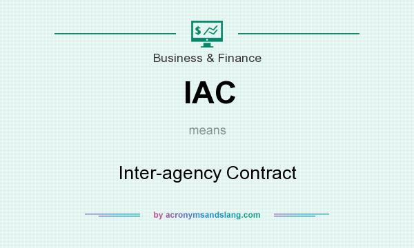 What does IAC mean? It stands for Inter-agency Contract