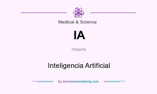 What does IA mean? It stands for Inteligencia Artificial
