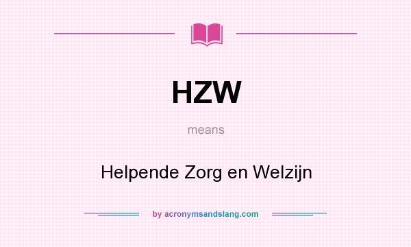 What does HZW mean? It stands for Helpende Zorg en Welzijn