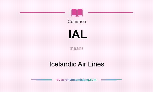 What does IAL mean? It stands for Icelandic Air Lines