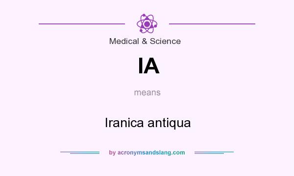 What does IA mean? It stands for Iranica antiqua