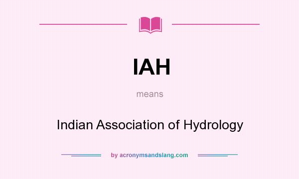 What does IAH mean? It stands for Indian Association of Hydrology