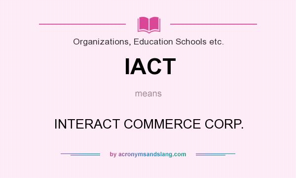 What does IACT mean? It stands for INTERACT COMMERCE CORP.