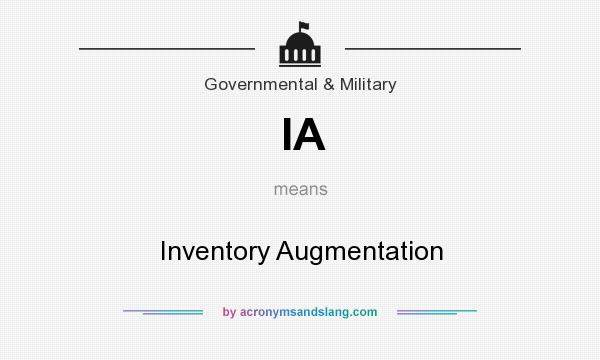 What does IA mean? It stands for Inventory Augmentation