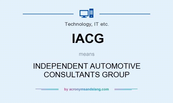 What does IACG mean? It stands for INDEPENDENT AUTOMOTIVE CONSULTANTS GROUP