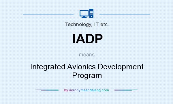 What does IADP mean? It stands for Integrated Avionics Development Program