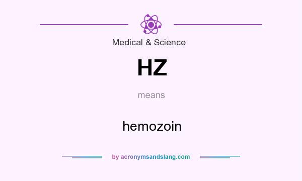 What does HZ mean? It stands for hemozoin