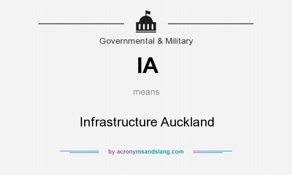 What does IA mean? It stands for Infrastructure Auckland