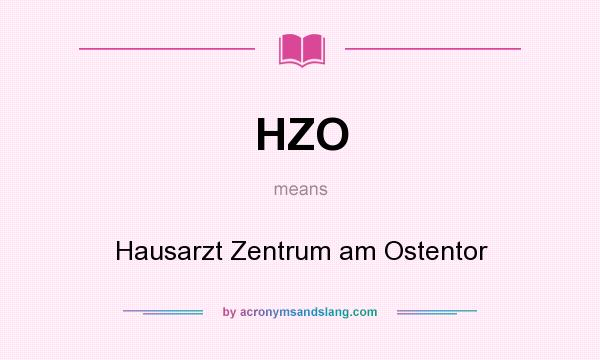 What does HZO mean? It stands for Hausarzt Zentrum am Ostentor