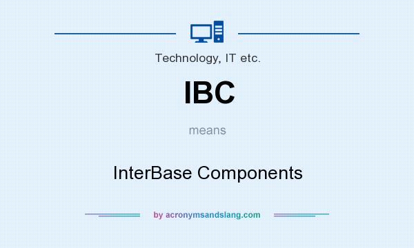 What does IBC mean? It stands for InterBase Components