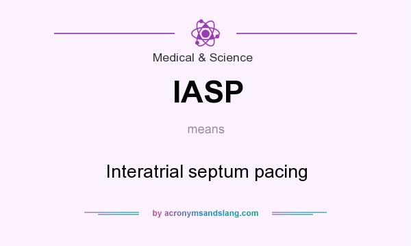 What does IASP mean? It stands for Interatrial septum pacing