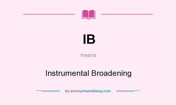 What does IB mean? It stands for Instrumental Broadening