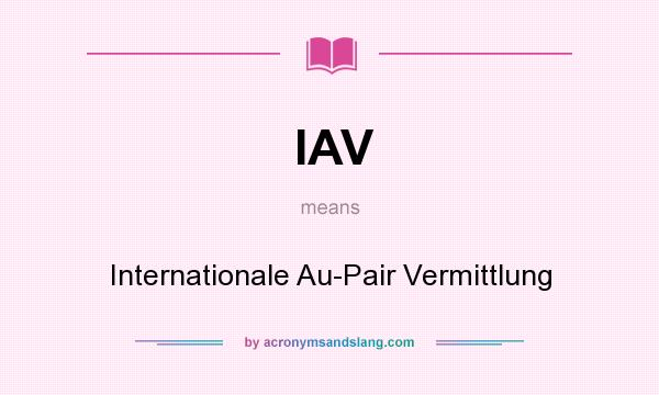 What does IAV mean? It stands for Internationale Au-Pair Vermittlung
