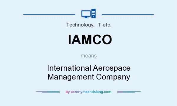 What does IAMCO mean? It stands for International Aerospace Management Company