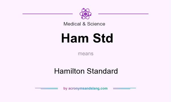 What does Ham Std mean? It stands for Hamilton Standard
