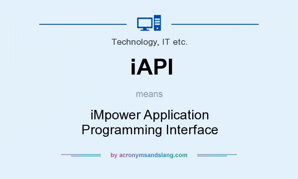 What does iAPI mean? It stands for iMpower Application Programming Interface