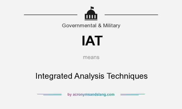 What does IAT mean? It stands for Integrated Analysis Techniques