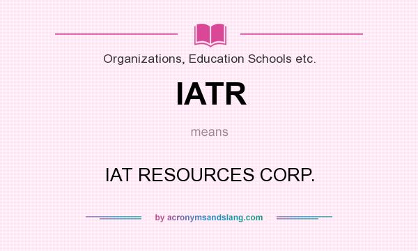 What does IATR mean? It stands for IAT RESOURCES CORP.