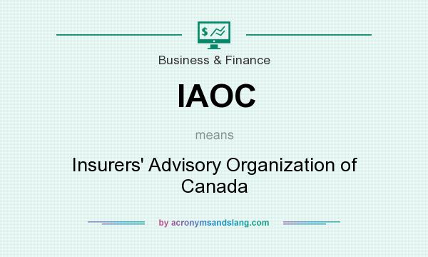 What does IAOC mean? It stands for Insurers` Advisory Organization of Canada