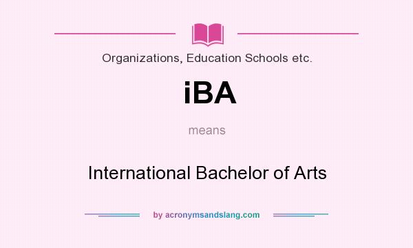 What does iBA mean? It stands for International Bachelor of Arts