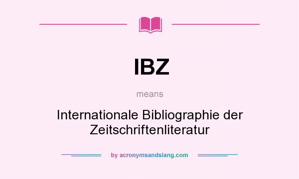 What does IBZ mean? It stands for Internationale Bibliographie der Zeitschriftenliteratur