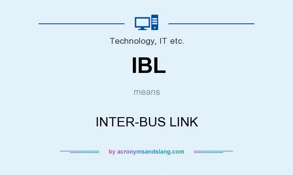 What does IBL mean? It stands for INTER-BUS LINK