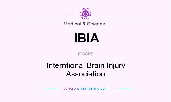 What does IBIA mean? It stands for Interntional Brain Injury Association