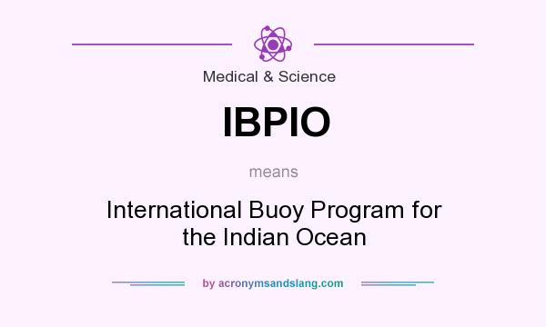 What does IBPIO mean? It stands for International Buoy Program for the Indian Ocean