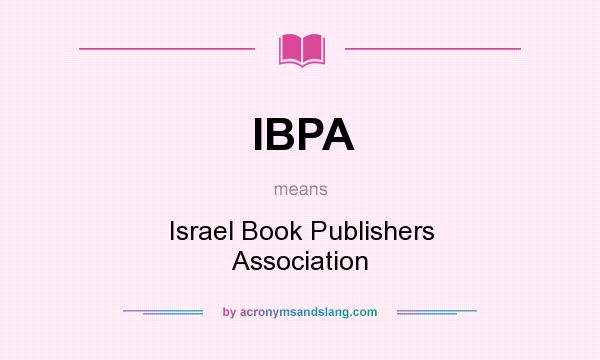 What does IBPA mean? It stands for Israel Book Publishers Association