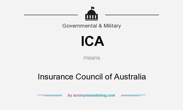 What does ICA mean? It stands for Insurance Council of Australia