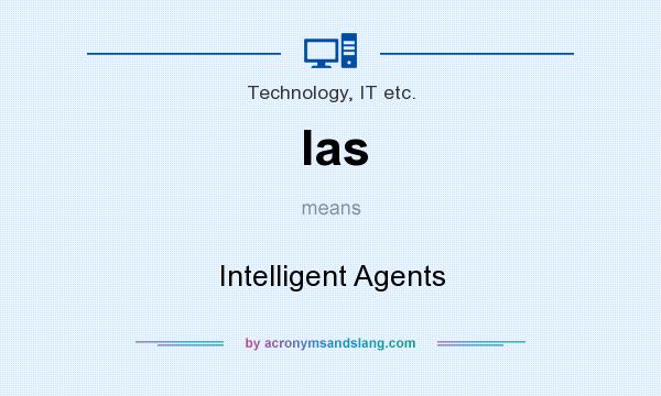 What does Ias mean? It stands for Intelligent Agents