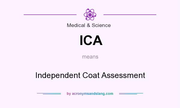 What does ICA mean? It stands for Independent Coat Assessment