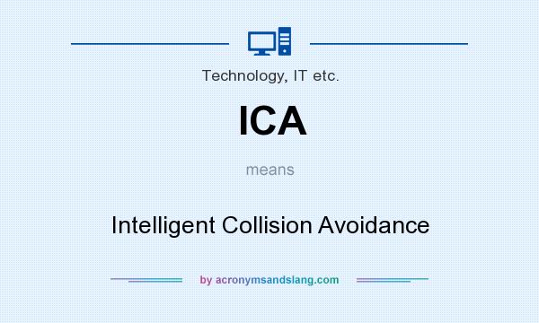 What does ICA mean? It stands for Intelligent Collision Avoidance
