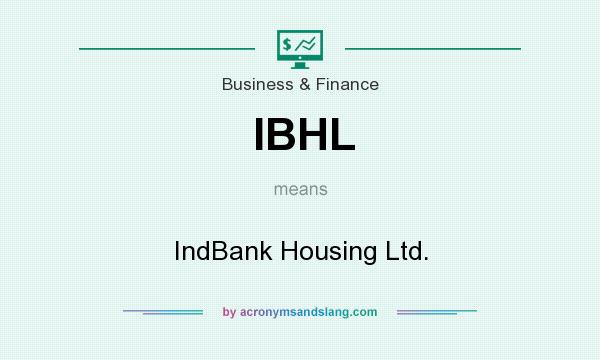 What does IBHL mean? It stands for IndBank Housing Ltd.