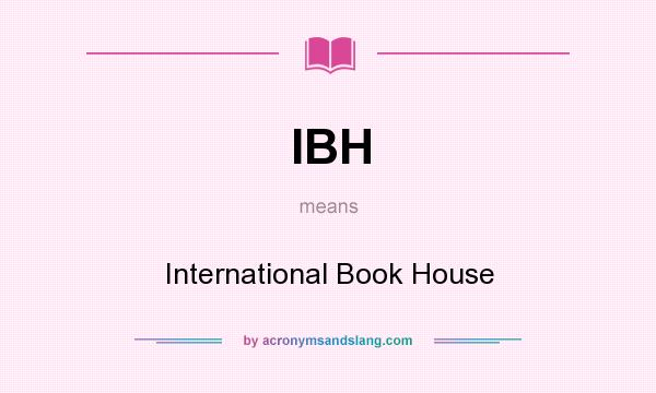 What does IBH mean? It stands for International Book House