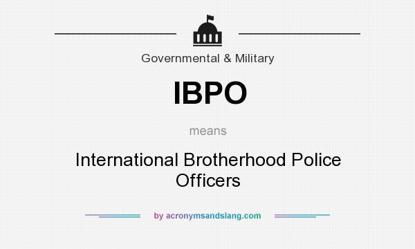 What does IBPO mean? It stands for International Brotherhood Police Officers