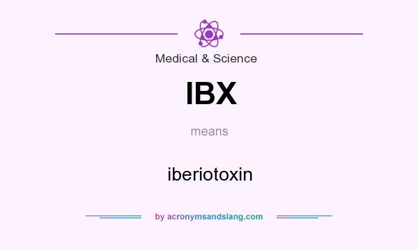 What does IBX mean? It stands for iberiotoxin