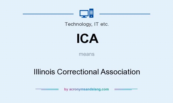 What does ICA mean? It stands for Illinois Correctional Association