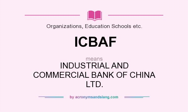 What does ICBAF mean? It stands for INDUSTRIAL AND COMMERCIAL BANK OF CHINA LTD.