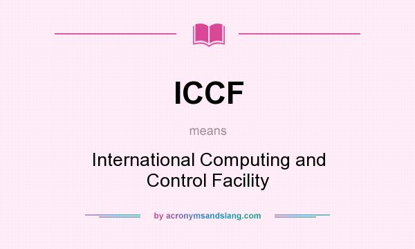 What does ICCF mean? It stands for International Computing and Control Facility