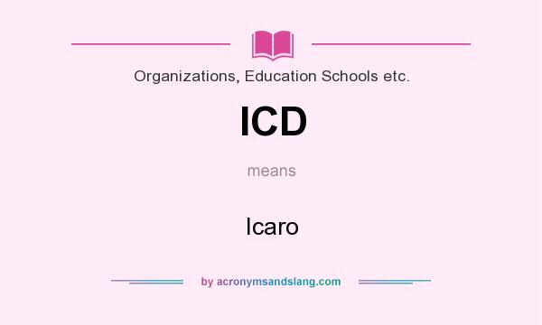 What does ICD mean? It stands for Icaro