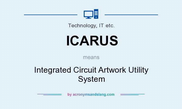 What does ICARUS mean? It stands for Integrated Circuit Artwork Utility System