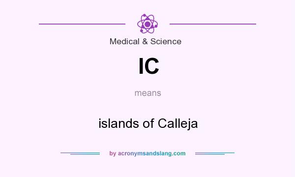 What does IC mean? It stands for islands of Calleja