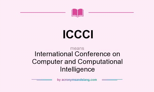 What does ICCCI mean? It stands for International Conference on Computer and Computational Intelligence