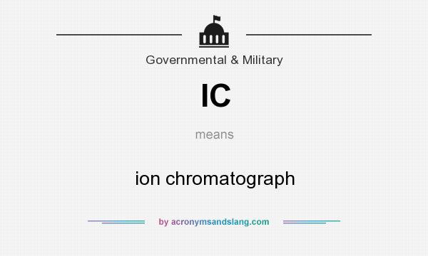 What does IC mean? It stands for ion chromatograph