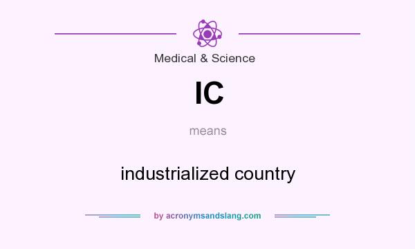 What does IC mean? It stands for industrialized country