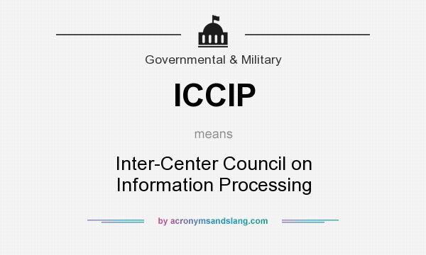 What does ICCIP mean? It stands for Inter-Center Council on Information Processing