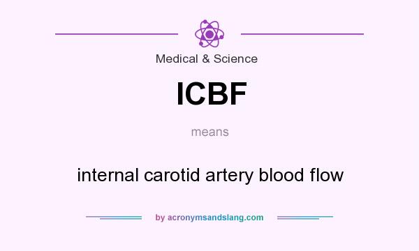 What does ICBF mean? It stands for internal carotid artery blood flow