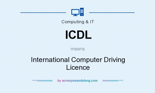 What does ICDL mean? It stands for International Computer Driving Licence