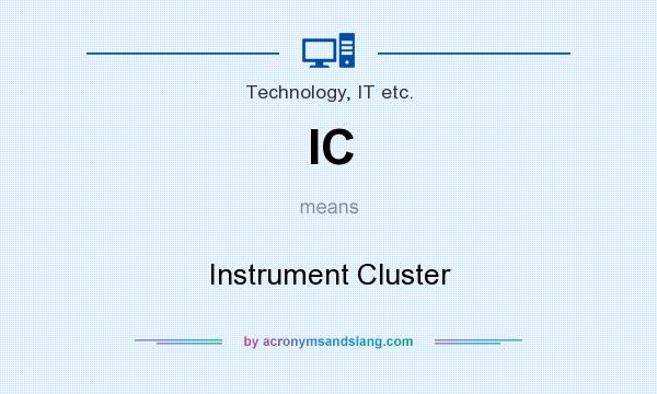 What does IC mean? It stands for Instrument Cluster